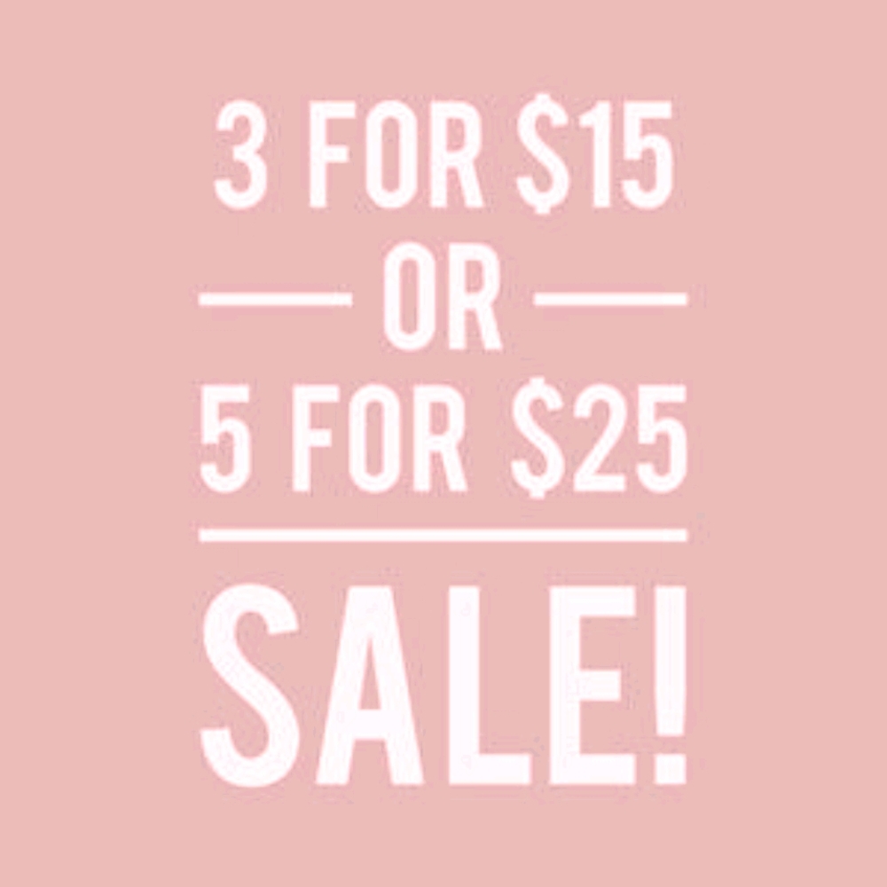 3 for 15 or 5 for 25 sale
